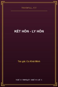 Kết Hôn – Ly Hôn