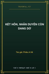 Kết Hôn, Nhân Duyên Còn Dang Dở