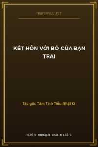 Kết Hôn Với Bố Của Bạn Trai