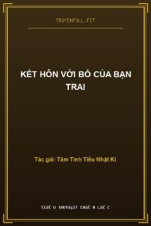 Kết Hôn Với Bố Của Bạn Trai