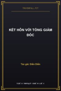 Kết Hôn Với Tổng Giám Đốc