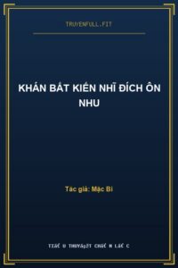 Khán Bất Kiến Nhĩ Đích Ôn Nhu