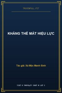 Kháng Thể Mất Hiệu Lực