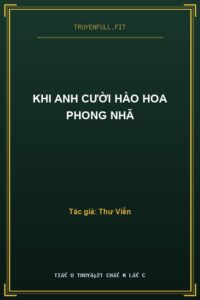 Khi Anh Cười Hào Hoa Phong Nhã