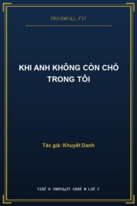 Khi Anh Không Còn Chỗ Trong Tôi