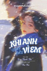 Khi Anh Quay Đầu Vì Em