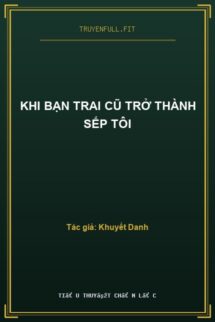 Khi Bạn Trai Cũ Trở Thành Sếp Tôi