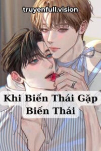 Khi Biến Thái Gặp Biến Thái