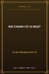 Khi Chanh Có Vị Ngọt
