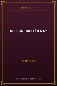 Khỉ Con, Tao Yêu Mày