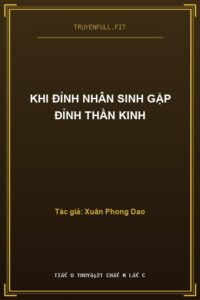 Khi Đỉnh Nhân Sinh Gặp Đỉnh Thần Kinh