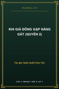 Khi Giá Đông Gặp Nắng Gắt (Quyển 2)