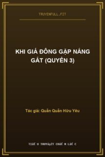 Khi Giá Đông Gặp Nắng Gắt (Quyển 3)