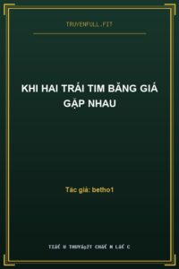 Khi Hai Trái Tim Băng Giá Gặp Nhau