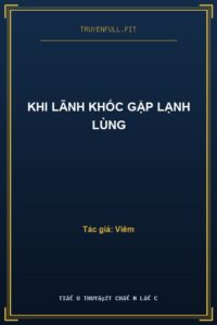 Khi Lãnh Khốc Gặp Lạnh Lùng