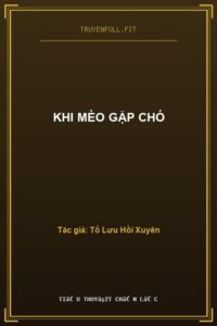 Khi Mèo Gặp Chó