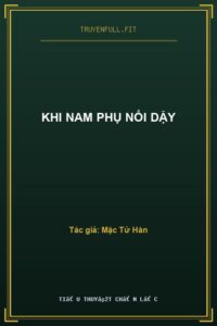 Khi Nam Phụ Nổi Dậy