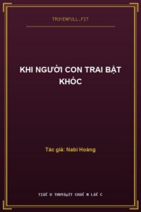 Khi Người Con Trai Bật Khóc
