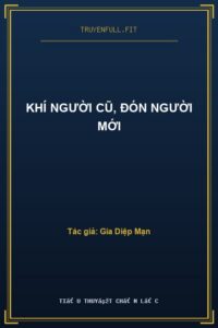 Khí Người Cũ, Đón Người Mới
