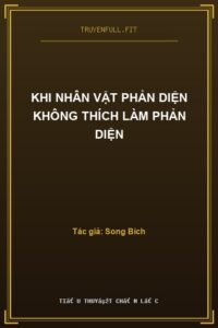 Khi Nhân Vật Phản Diện Không Thích Làm Phản Diện