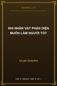 Khi Nhân Vật Phản Diện Muốn Làm Người Tốt