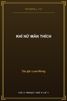 Khí Nữ Mãn Thích