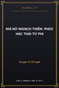 Khí Nữ Nghịch Thiên: Phúc Hắc Thái Tử Phi