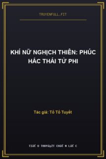 Khí Nữ Nghịch Thiên: Phúc Hắc Thái Tử Phi