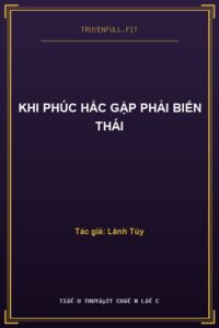 Khi Phúc Hắc Gặp Phải Biến Thái