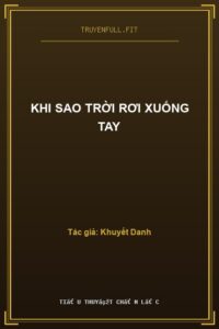 Khi Sao Trời Rơi Xuống Tay