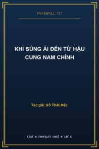 Khi Sủng Ái Đến Từ Hậu Cung Nam Chính