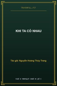 Khi Ta Có Nhau