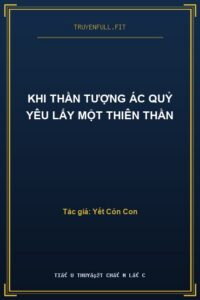 Khi Thần Tượng Ác Quỷ Yêu Lấy Một Thiên Thần