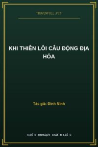 Khi Thiên Lôi Câu Động Địa Hỏa