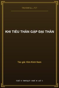 Khi Tiểu Thần Gặp Đại Thần