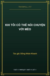 Khi Tôi Có Thể Nói Chuyện Với Mèo