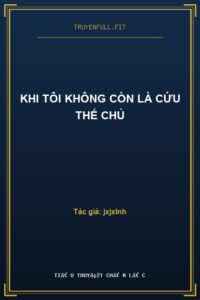 Khi Tôi Không Còn Là Cứu Thế Chủ