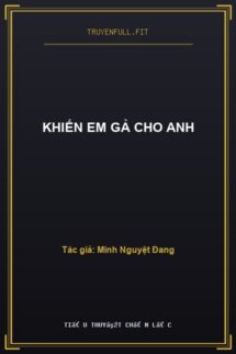 Khiến Em Gả Cho Anh