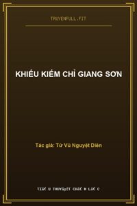 Khiếu Kiếm Chỉ Giang Sơn