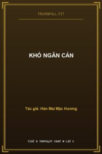 Khó Ngăn Cản