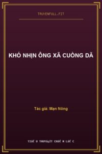 Khó Nhịn Ông Xã Cuồng Dã