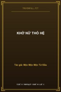 Khờ Nữ Thổ Hệ