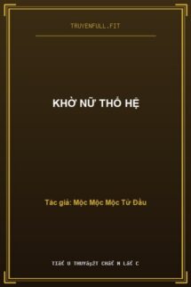 Khờ Nữ Thổ Hệ