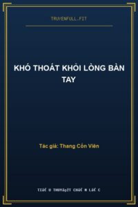 Khó Thoát Khỏi Lòng Bàn Tay