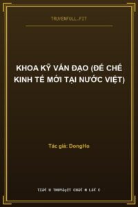 Khoa Kỹ Vấn Đạo (Đế Chế Kinh Tế Mới Tại Nước Việt)