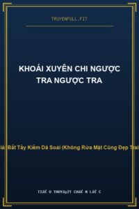 Khoái Xuyên Chi Ngược Tra Ngược Tra