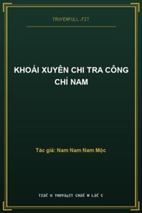 Khoái Xuyên Chi Tra Công Chỉ Nam