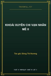 Khoái Xuyên Chi Vạn Nhân Mê II