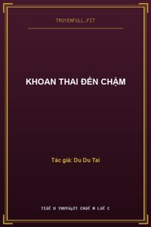 Khoan Thai Đến Chậm