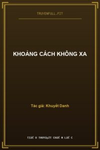 Khoảng Cách Không Xa